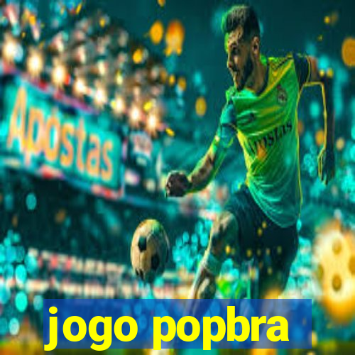 jogo popbra